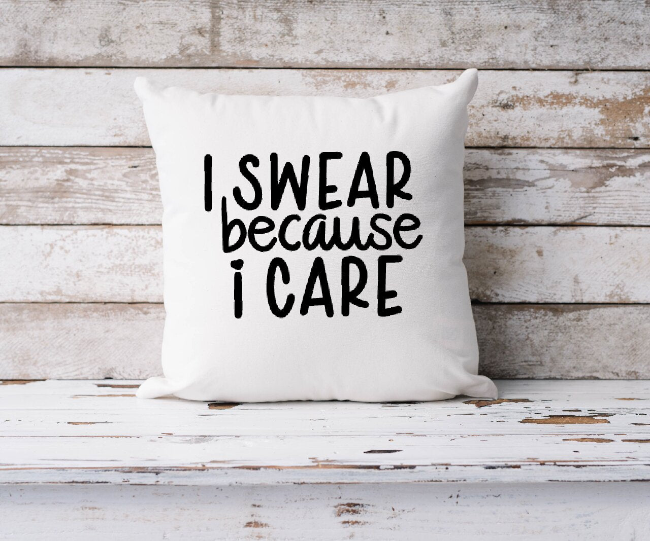 I Swear Because I Care  - Cushion Cover