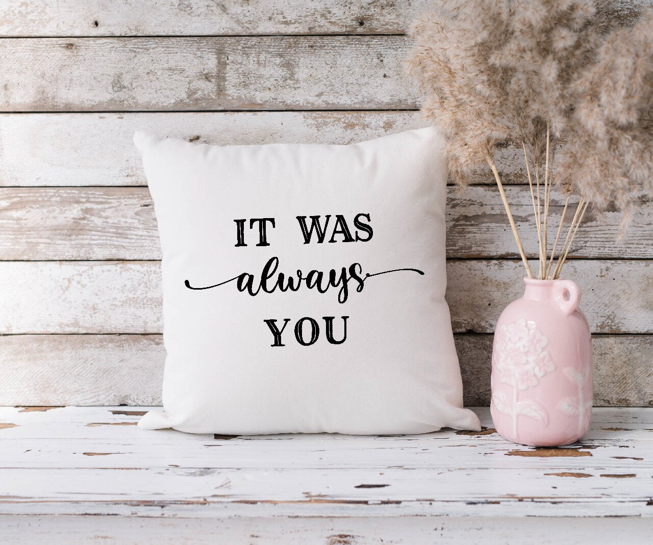 It Was Always You - Cushion Cover