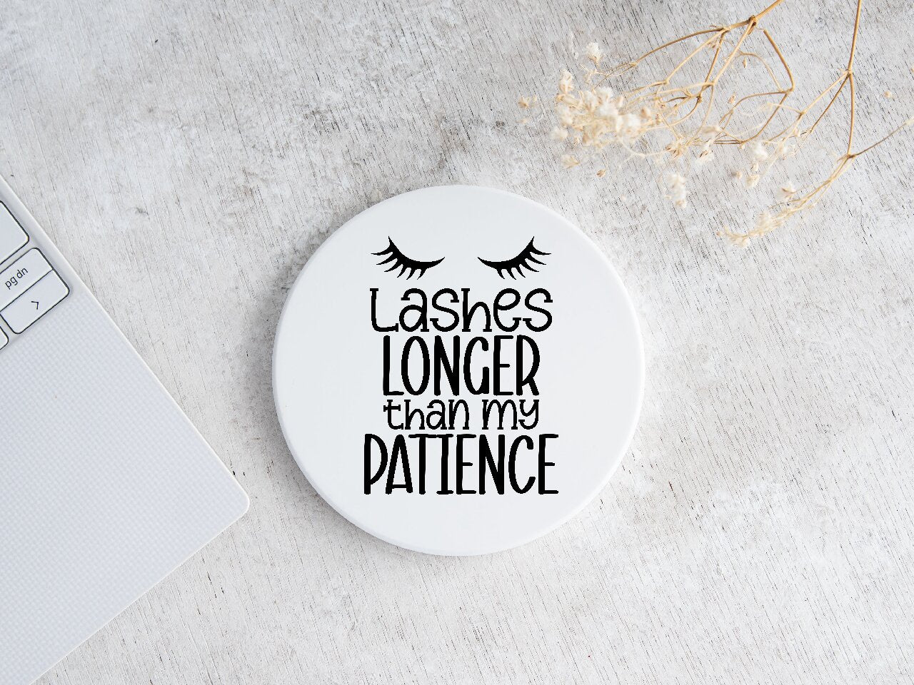 Lashes Longer Than My Patience - Coaster