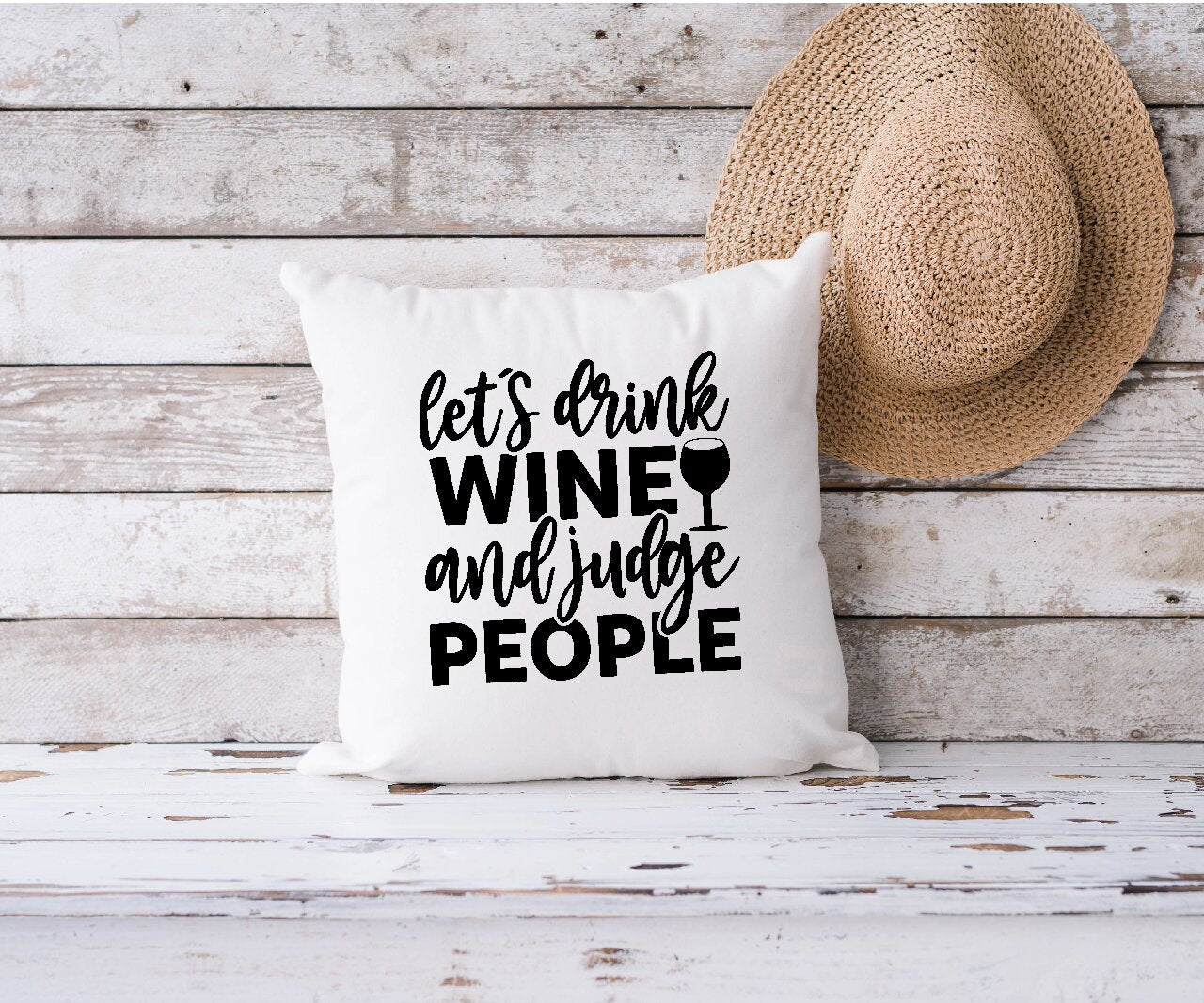 Let's drink Wine And Judge People - Cushion Cover
