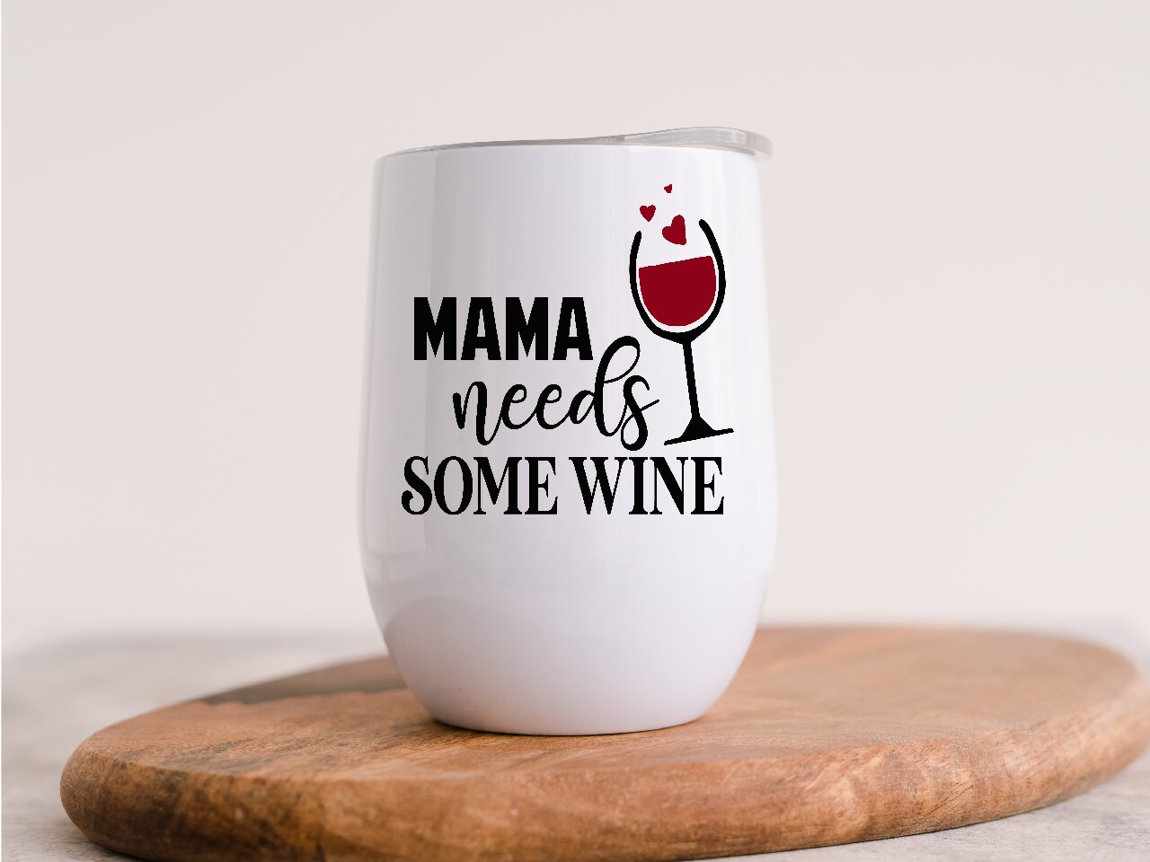 Mama Needs Some Wine 2 - Wine Tumbler