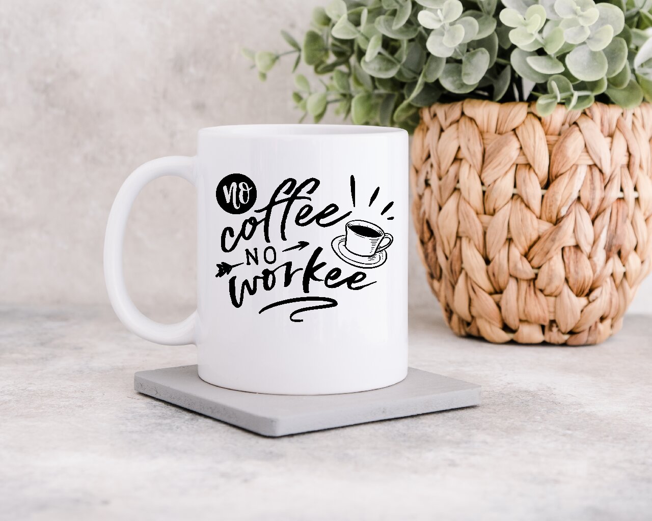 No Coffee No Workee- Coffee Mug