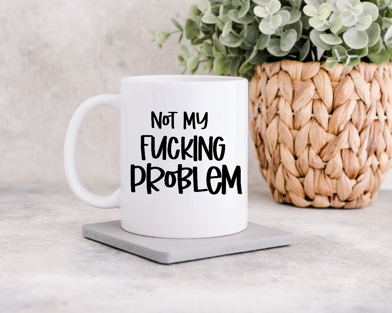 Not My F*cking Problem - Coffee Mug