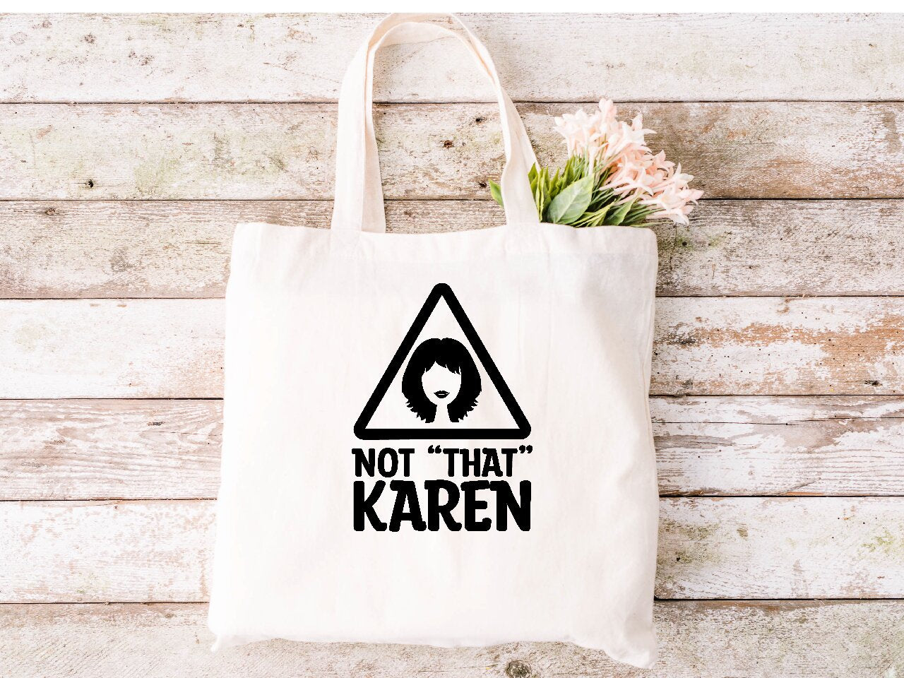 Not "That" Karen- Tote Bag