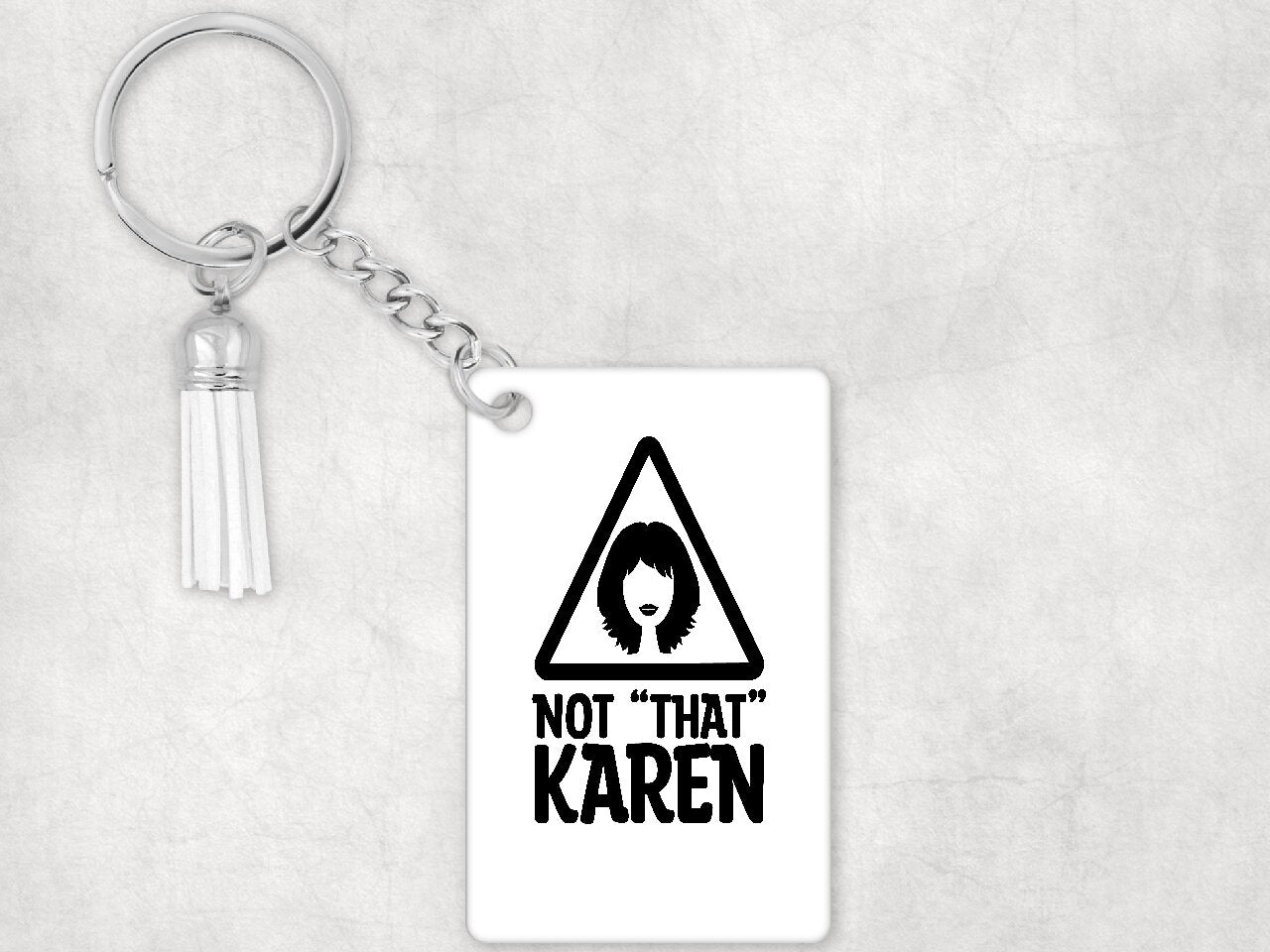 Not "That" Karen - Keychain