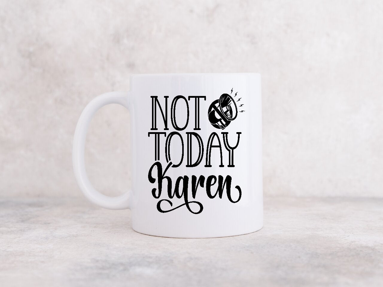 Not Today Karen - Coffee Mug