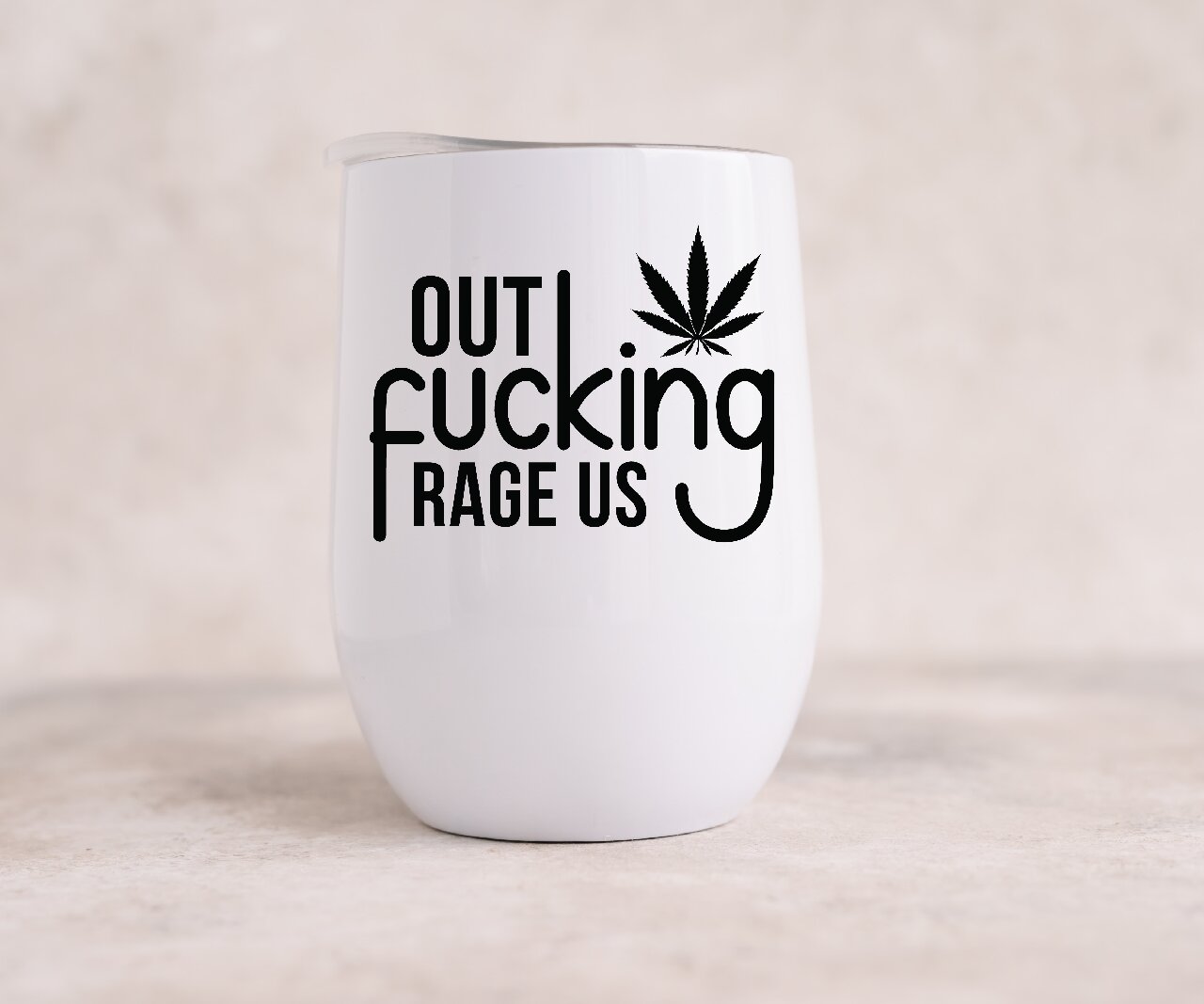 Out Fucking Rage Us - Wine Tumbler