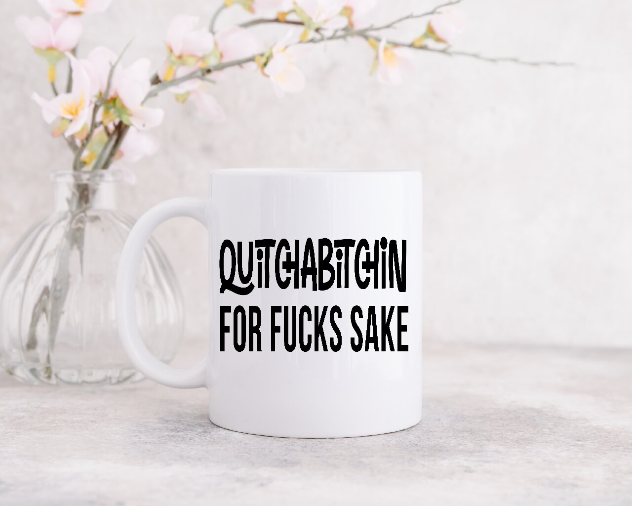 Quitchabitchin For F*cks Sake- 15oz/425ml Coffee Mug