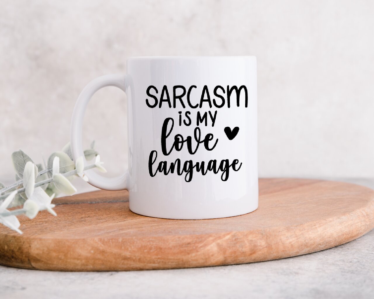 Sarcasm Is My Love Language - Coffee Mug