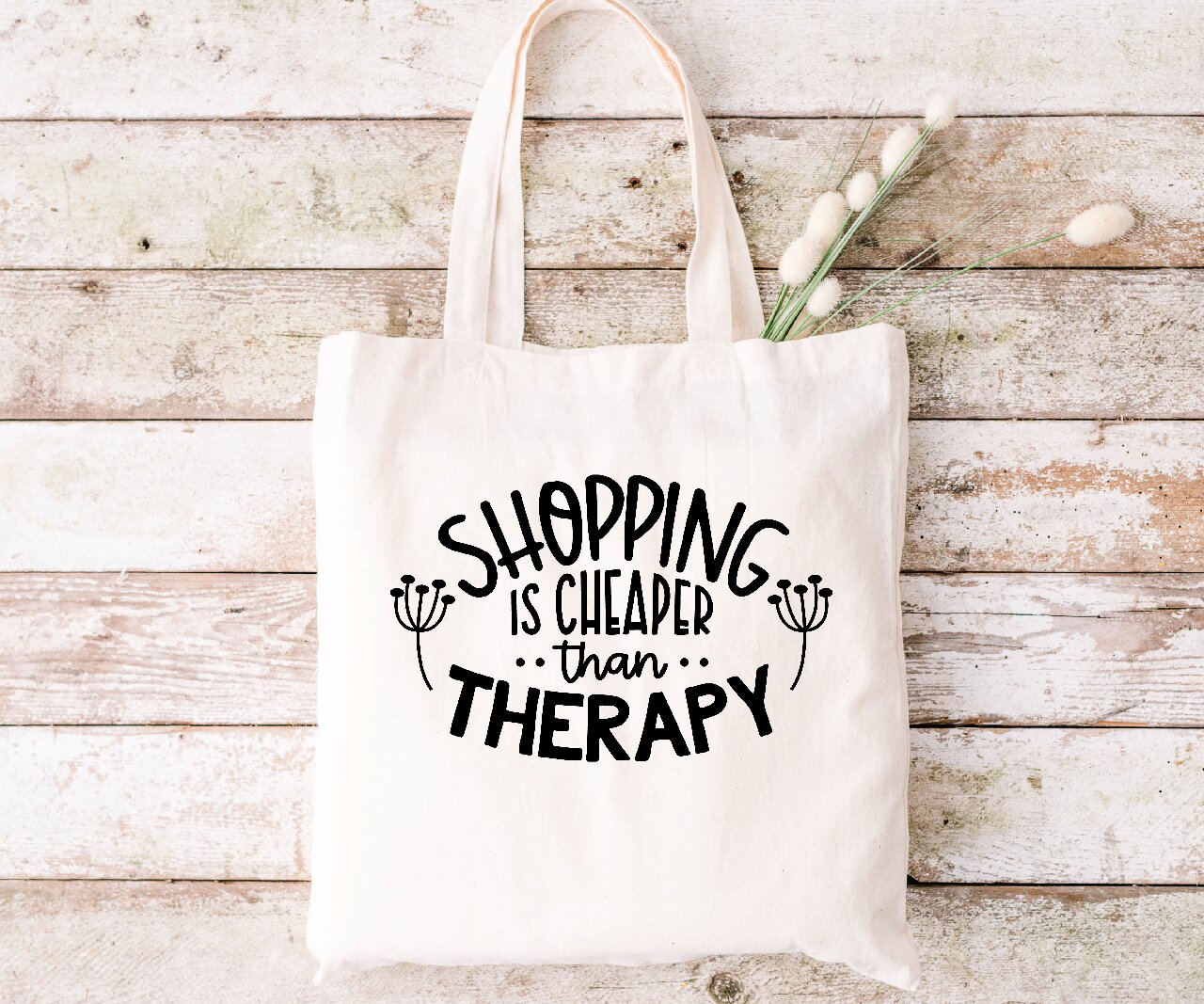 Shopping Is Cheaper Than Therapy  - Tote Bag