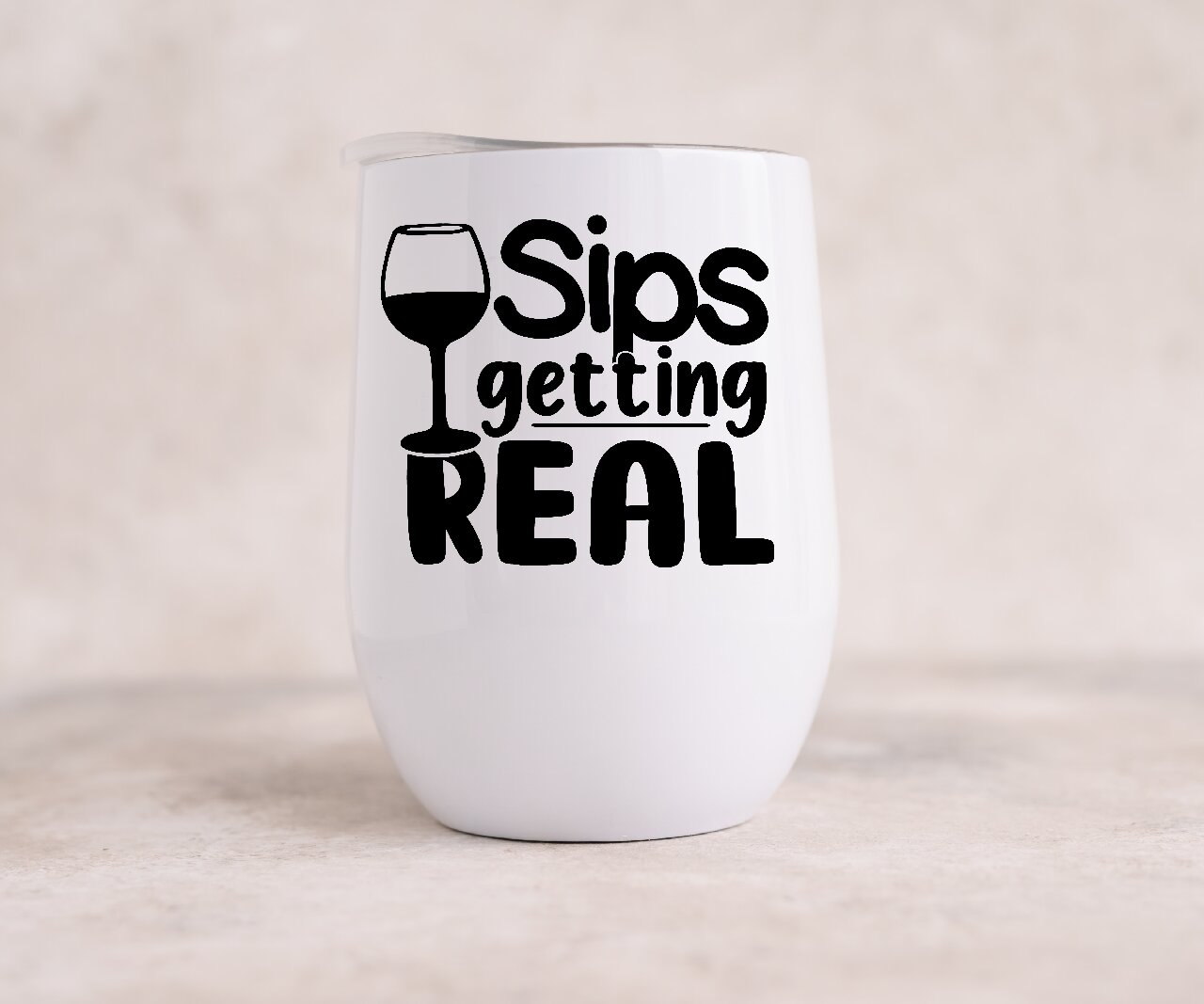 Sips Getting Real - Wine Tumbler