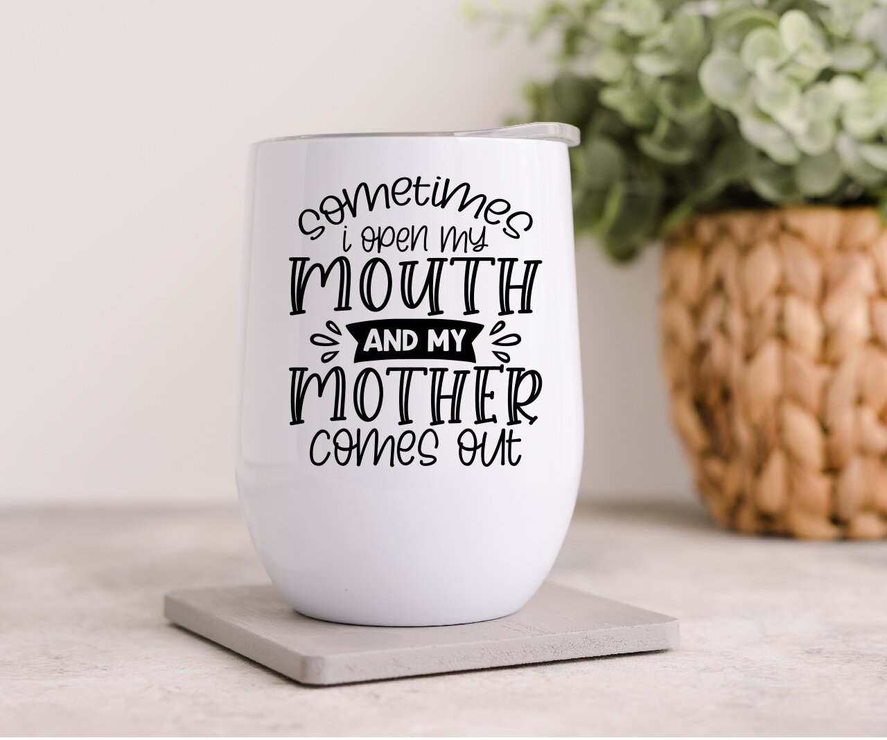 Sometimes I Open My Mouth - Wine Tumbler