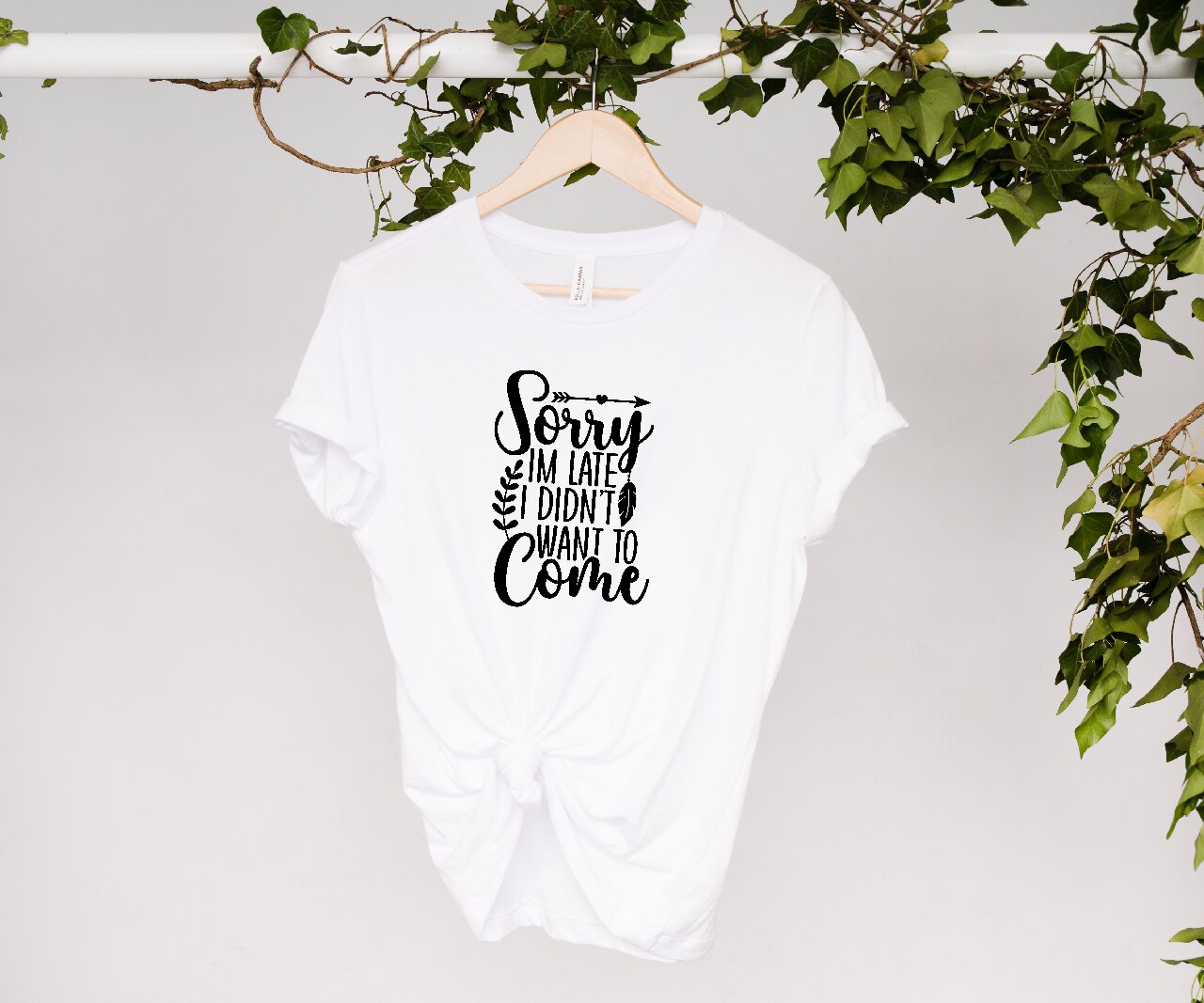 Sorry I'm Late, I Didn't Want To Come - T-Shirt