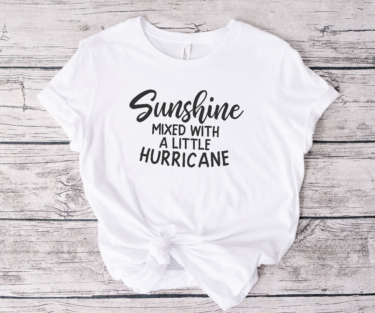 Sunshine Mixed With A Little Hurricane - T-Shirt