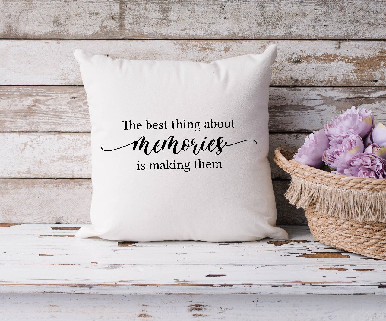 The Best Thing About Memories Is Making Them - Cushion Cover