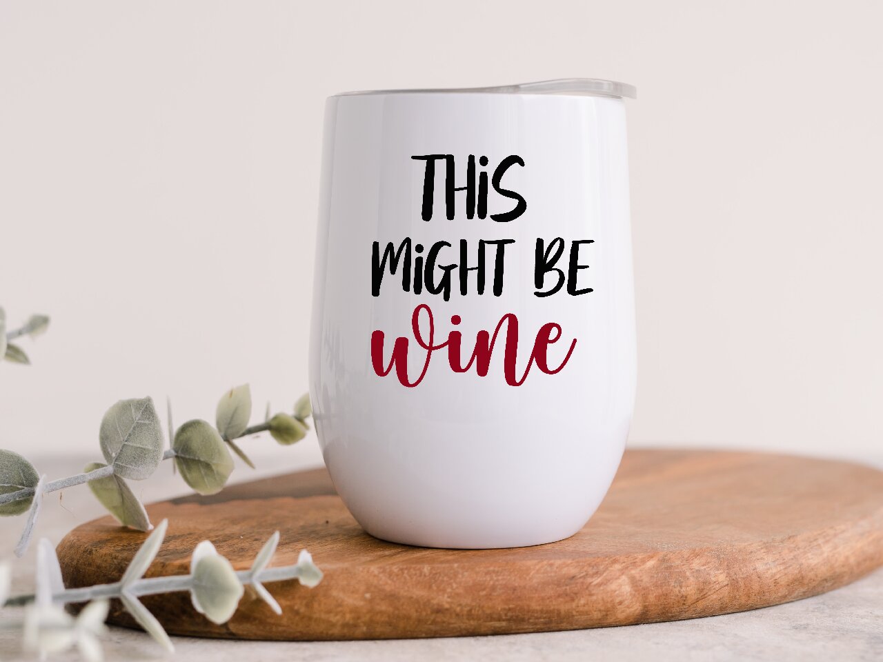 This Might be Wine - Wine Tumbler