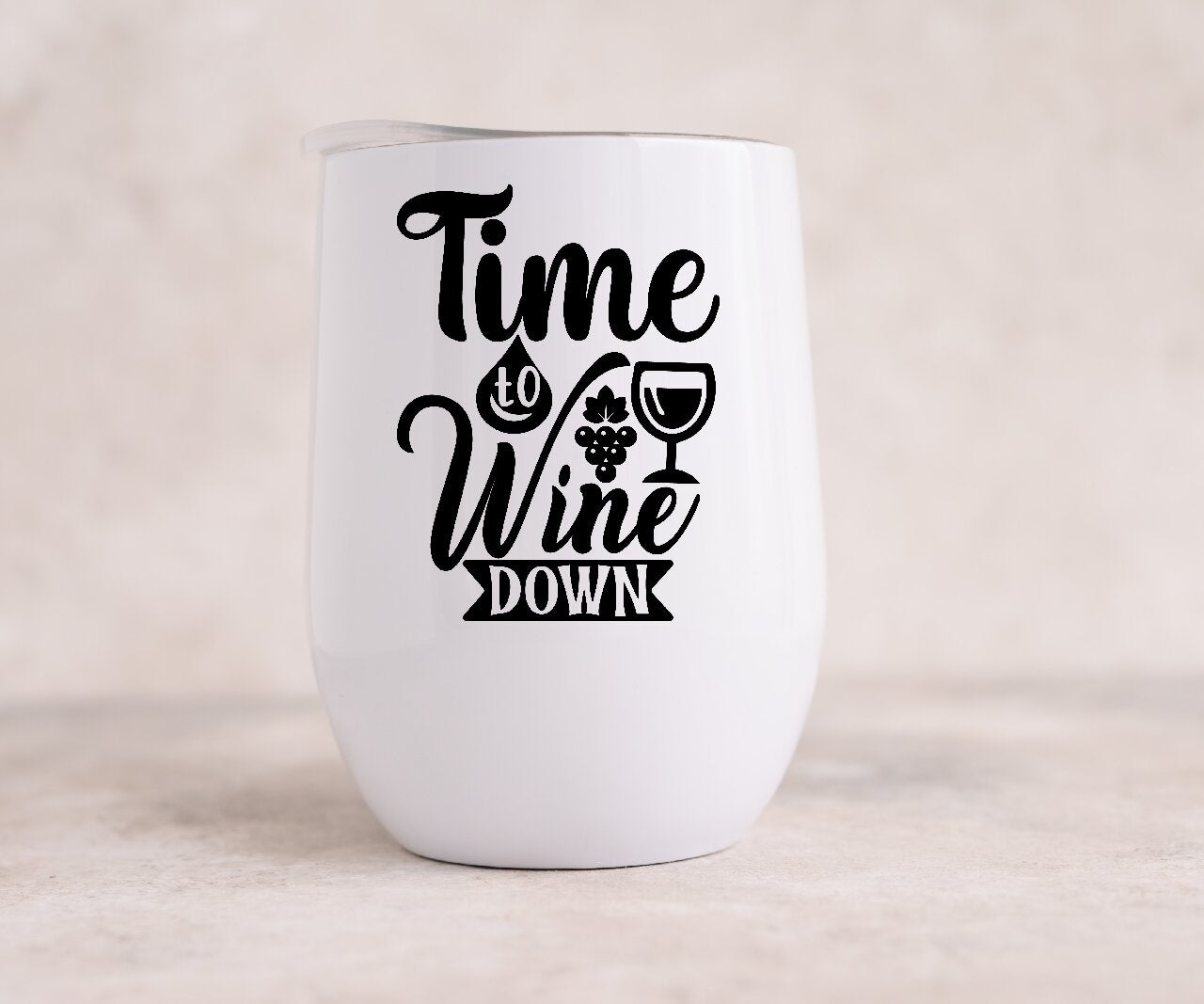 Time To Wine Down - Wine Tumbler