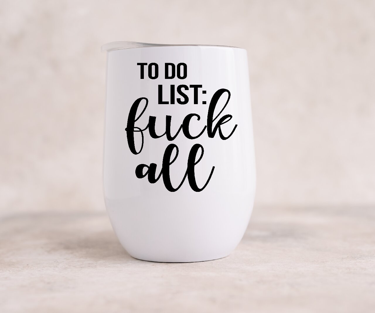 To Do List: Fuck All - Wine Tumbler