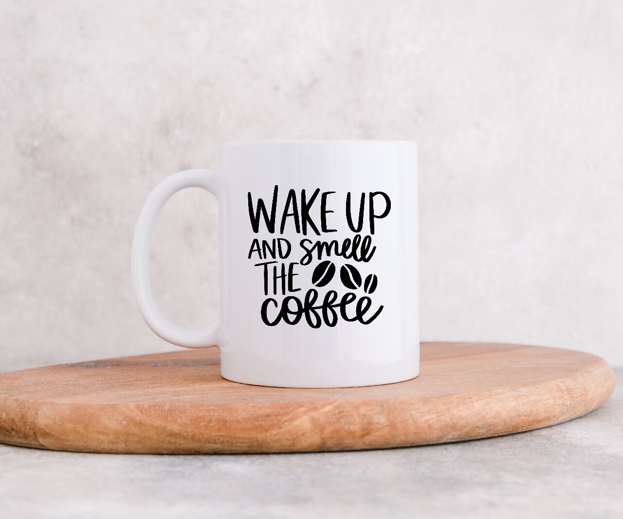 Wake Up And Smell the Coffee - Coffee Mug