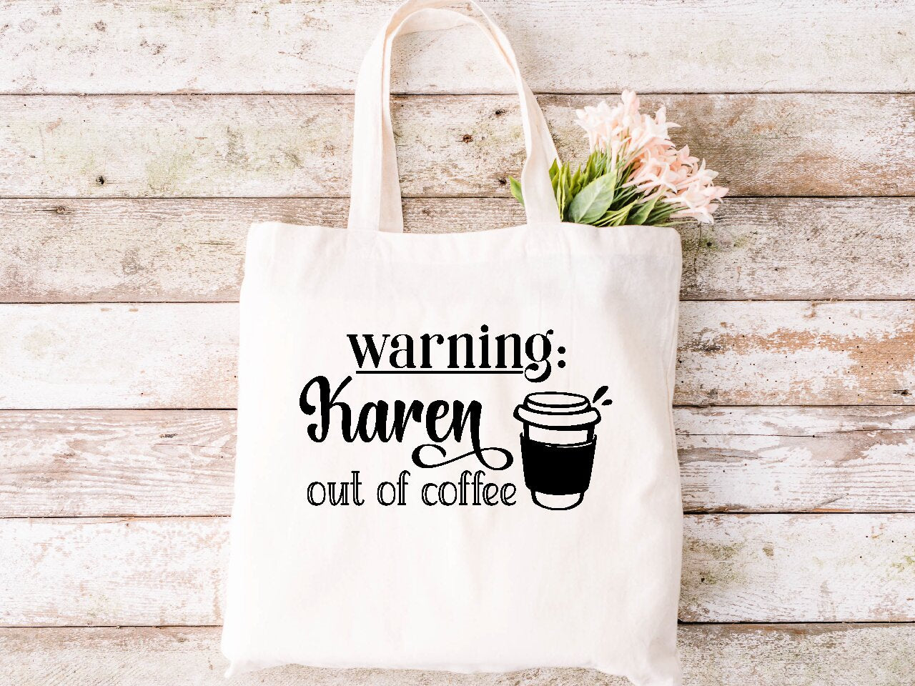 Warning: Karen Out Of Coffee - Tote Bag