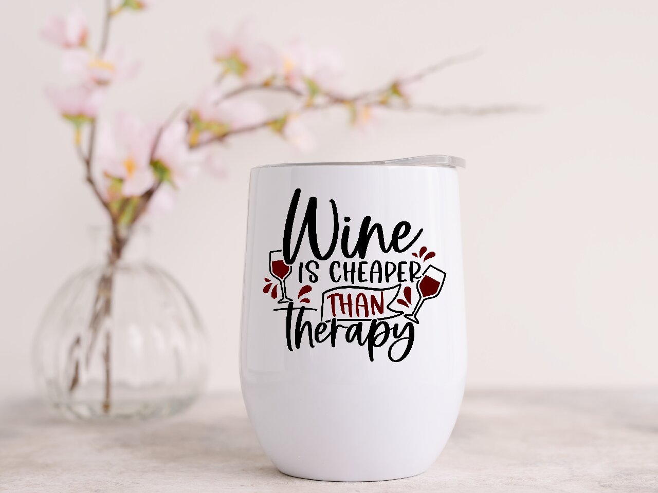 Wine Is Cheaper Than Therapy - Wine Tumbler