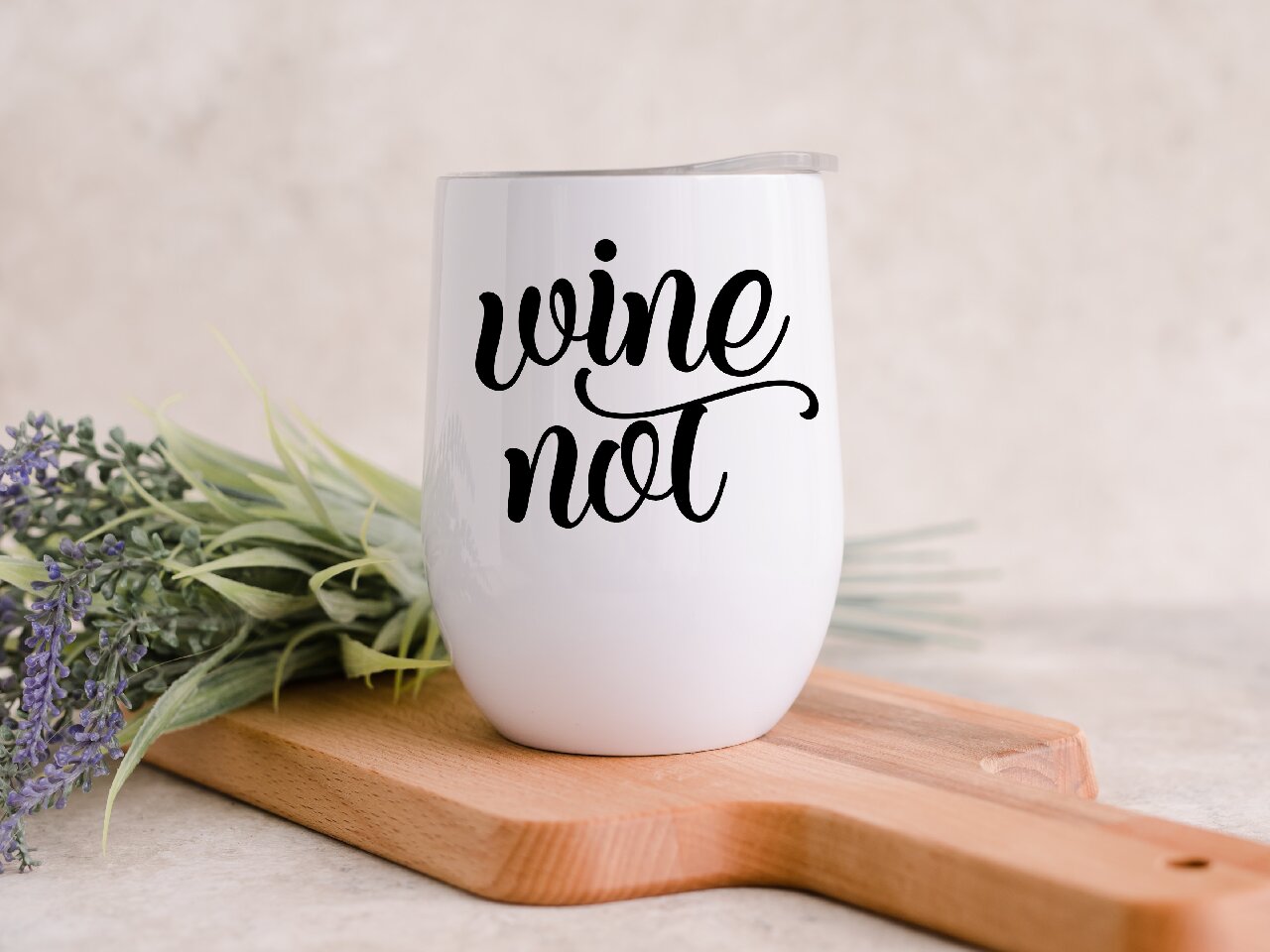 Wine Not - Wine Tumbler