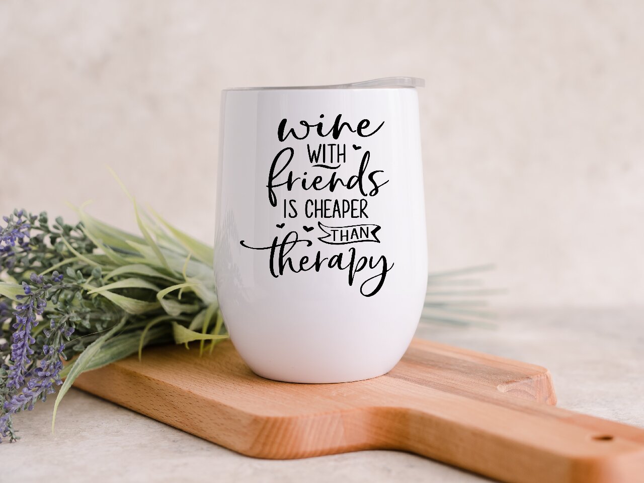 Wine With Friends Is Cheaper Than Therapy - Wine Tumbler