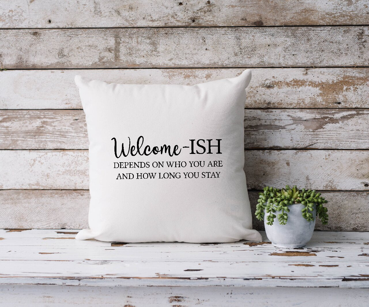 Welcome-Ish - Cushion Cover
