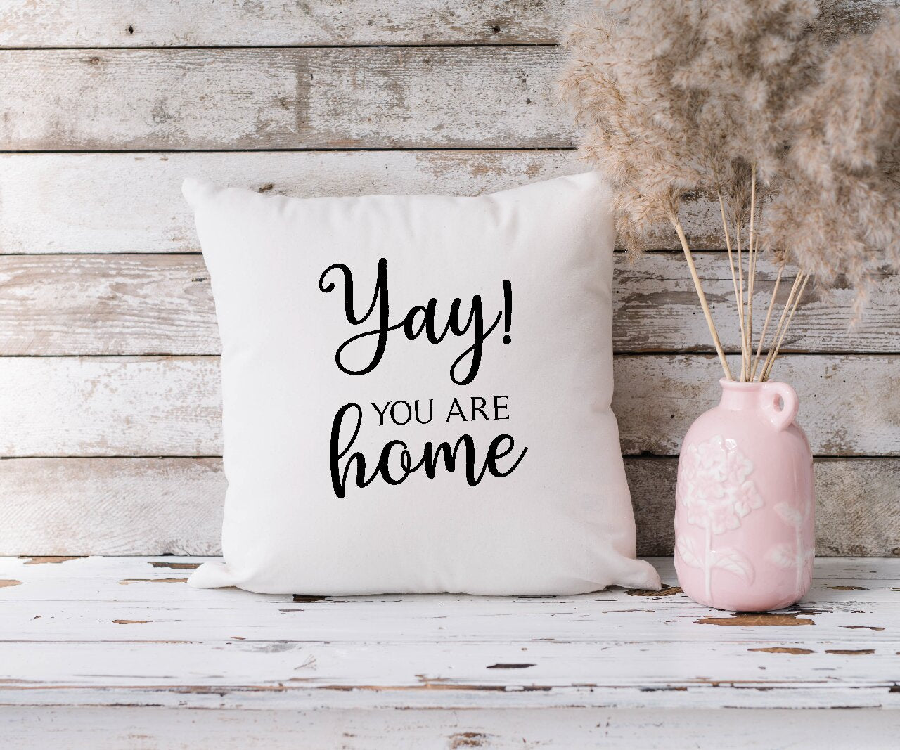 Yay! You Are Home - Cushion Cover