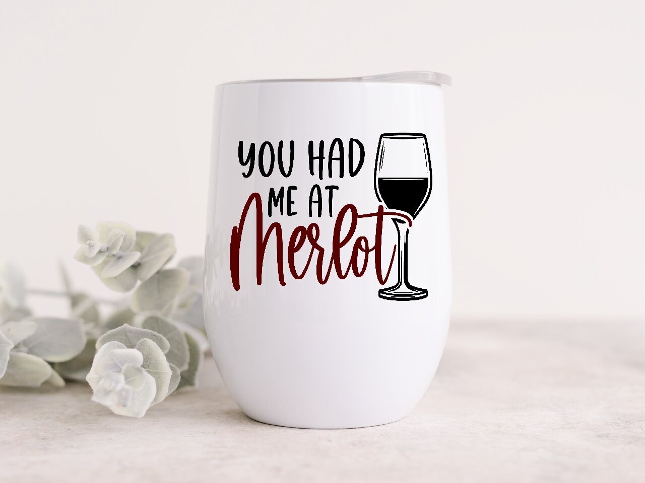 You Had Me At Merlot 2  - Wine Tumbler